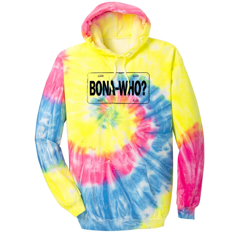 Bona Who? Tie Dye Pullover Hoodie (Unisex)